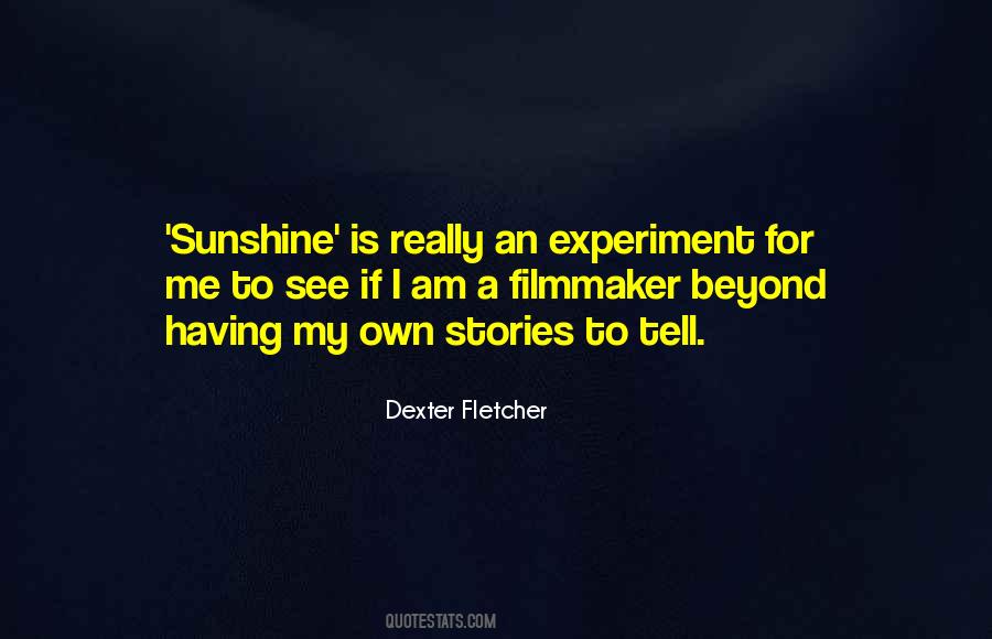 Dexter Fletcher Quotes #327949