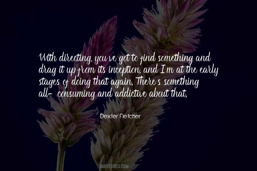 Dexter Fletcher Quotes #843392