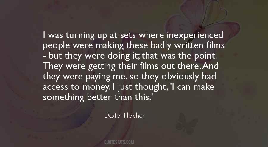 Dexter Fletcher Quotes #849186