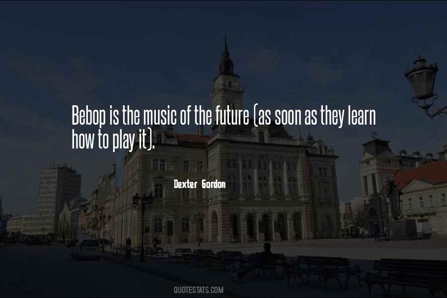 Dexter Gordon Quotes #691171