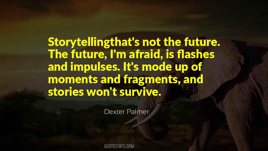 Dexter Palmer Quotes #1486320