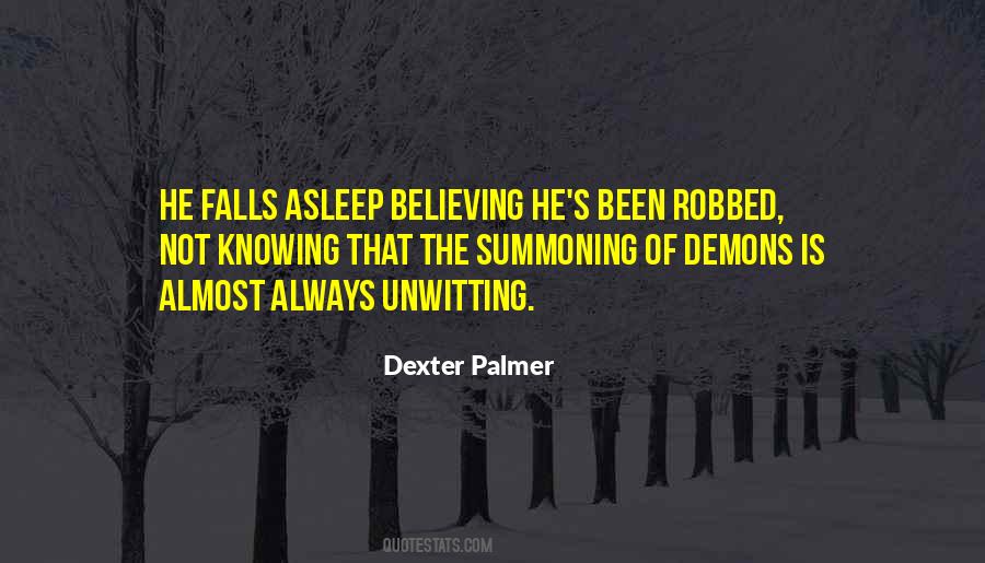 Dexter Palmer Quotes #618030