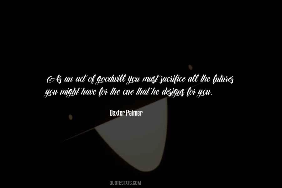 Dexter Palmer Quotes #869287
