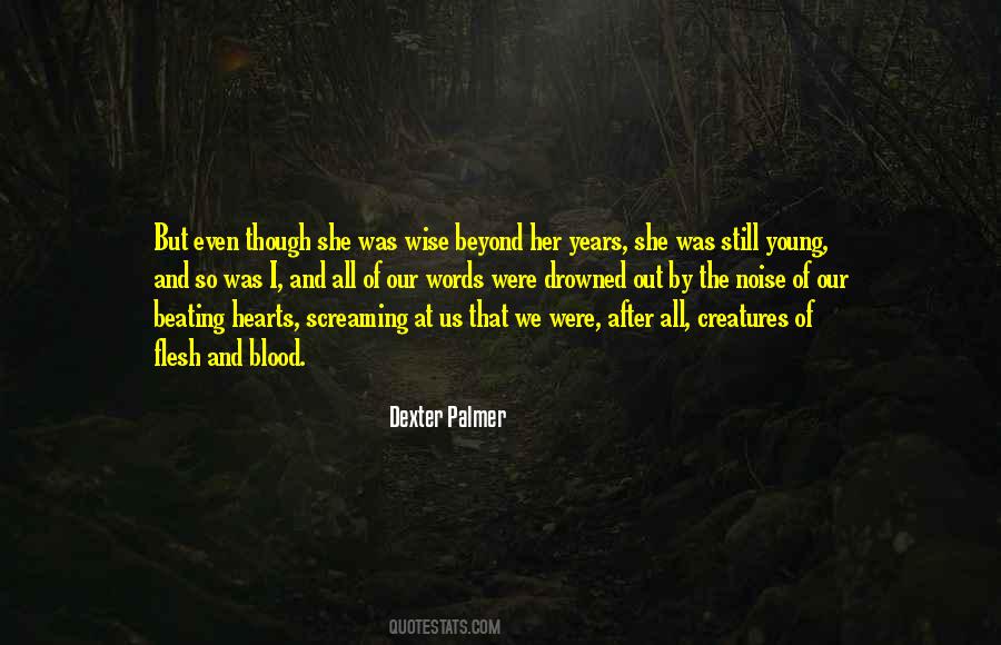 Dexter Palmer Quotes #914