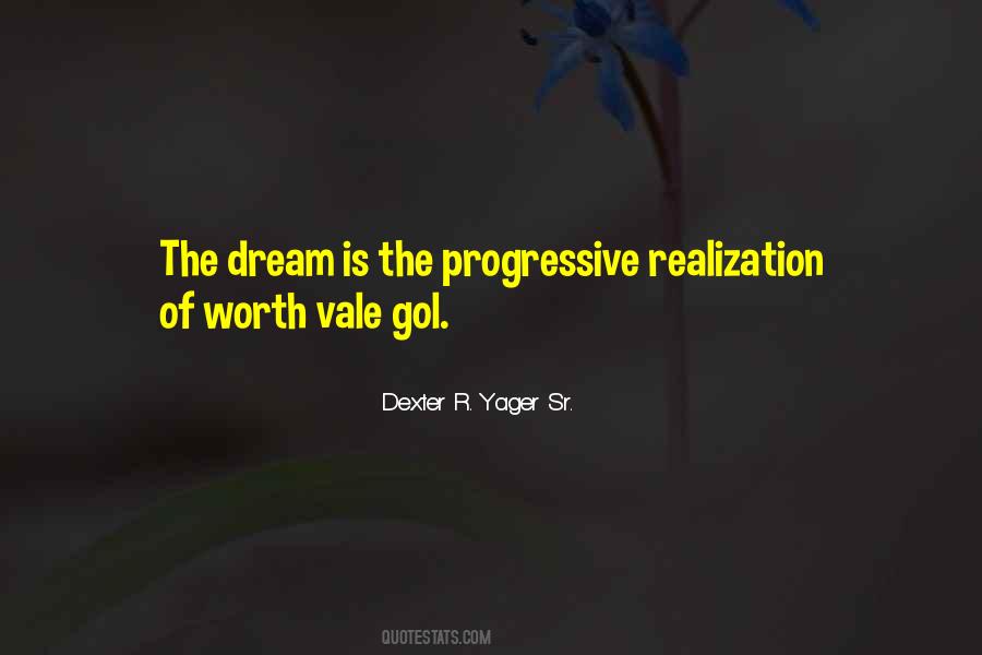 Dexter R. Yager Sr. Quotes #1217057 Dexter R. Yager Sr. Quotes #1217057