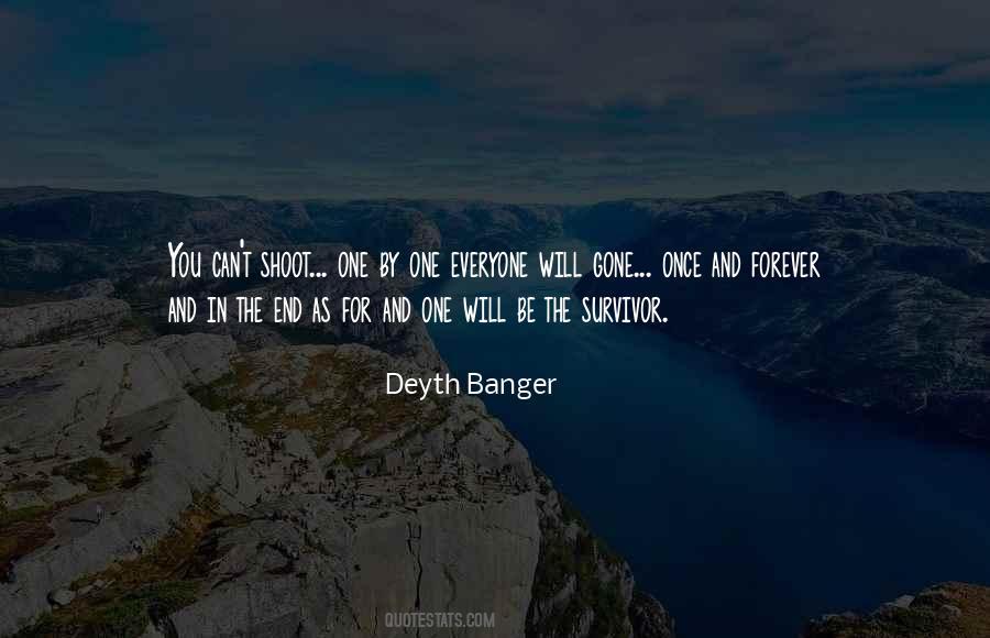 Deyth Banger Quotes #1100280