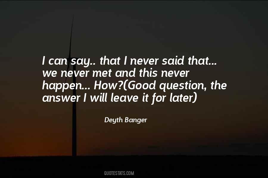 Deyth Banger Quotes #1253824