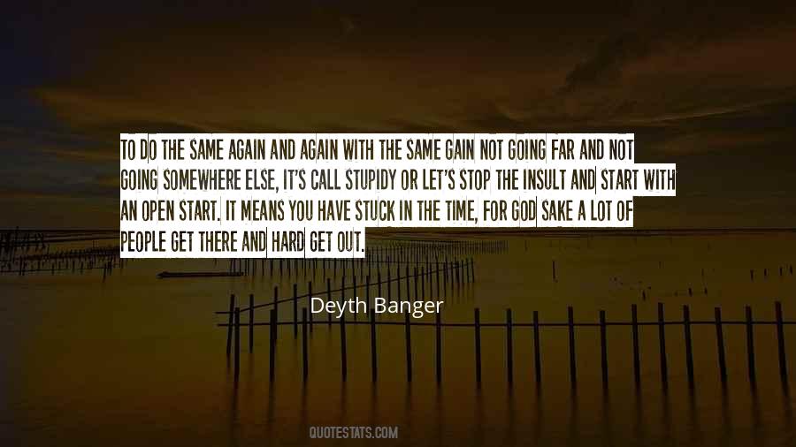 Deyth Banger Quotes #524808