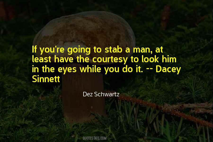 Dez Schwartz Quotes #139902