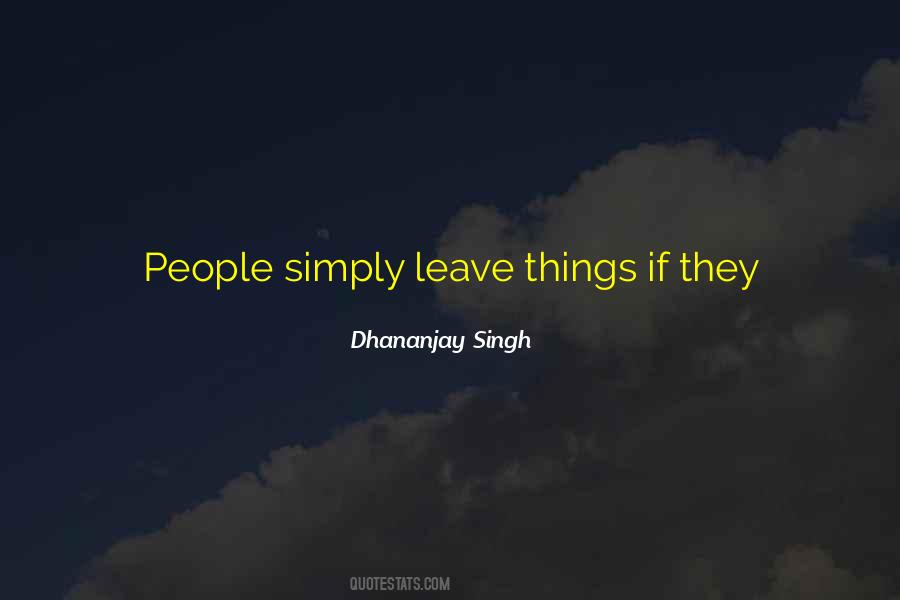 Dhananjay Singh Quotes #1614737