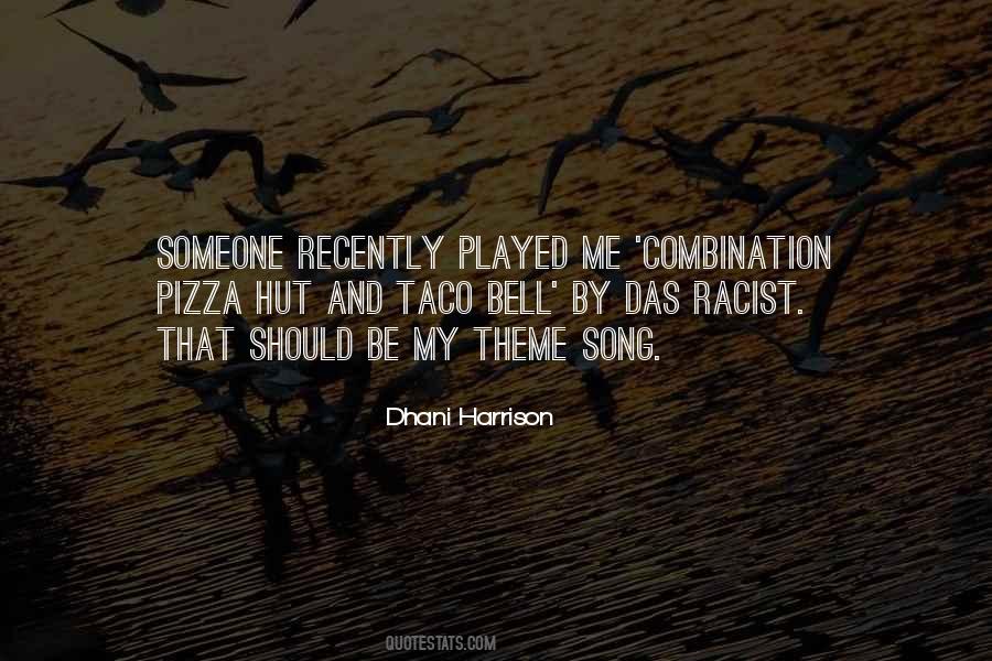 Dhani Harrison Quotes #1504713