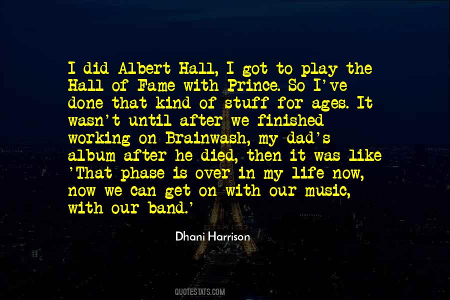 Dhani Harrison Quotes #391206