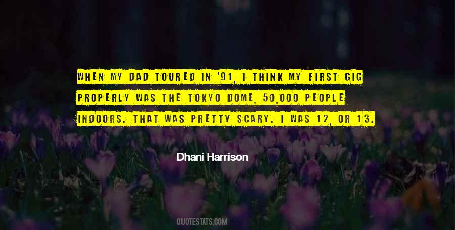 Dhani Harrison Quotes #453046