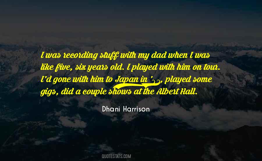 Dhani Harrison Quotes #698786
