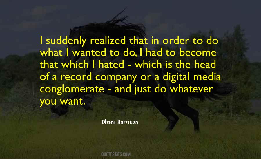 Dhani Harrison Quotes #750374