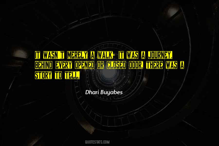 Dhari Buyabes Quotes #1668477