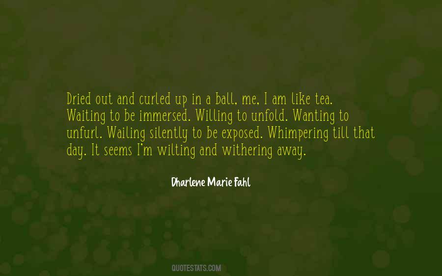 Dharlene Marie Fahl Quotes #303467