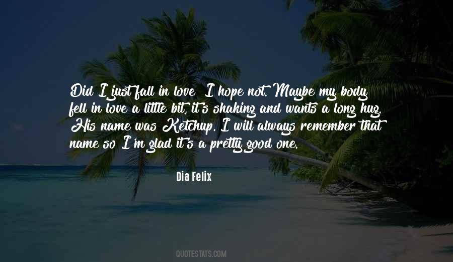 Dia Felix Quotes #1348844 Dia Felix Quotes #1348844