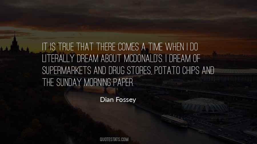 Dian Fossey Quotes #1269190