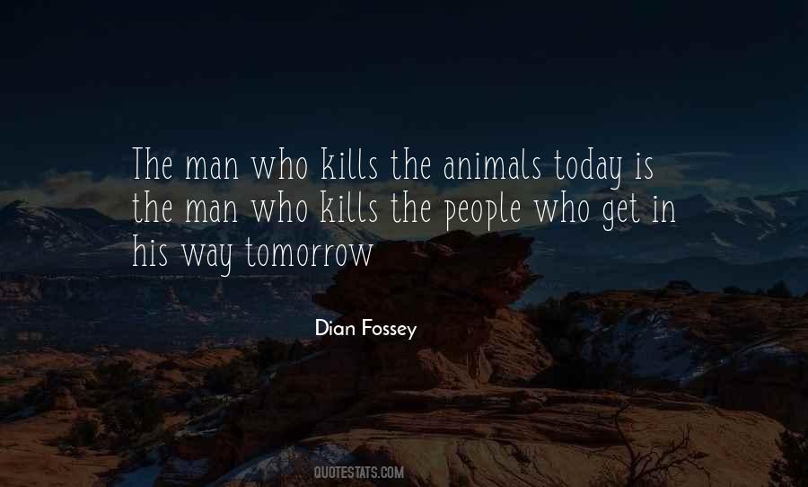 Dian Fossey Quotes #473926