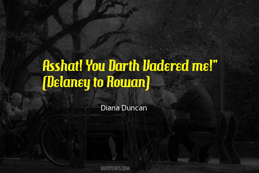 Diana Duncan Quotes #1301248