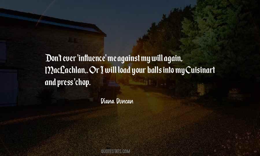 Diana Duncan Quotes #1437631 Diana Duncan Quotes #1437631