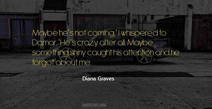 Diana Graves Quotes #910122