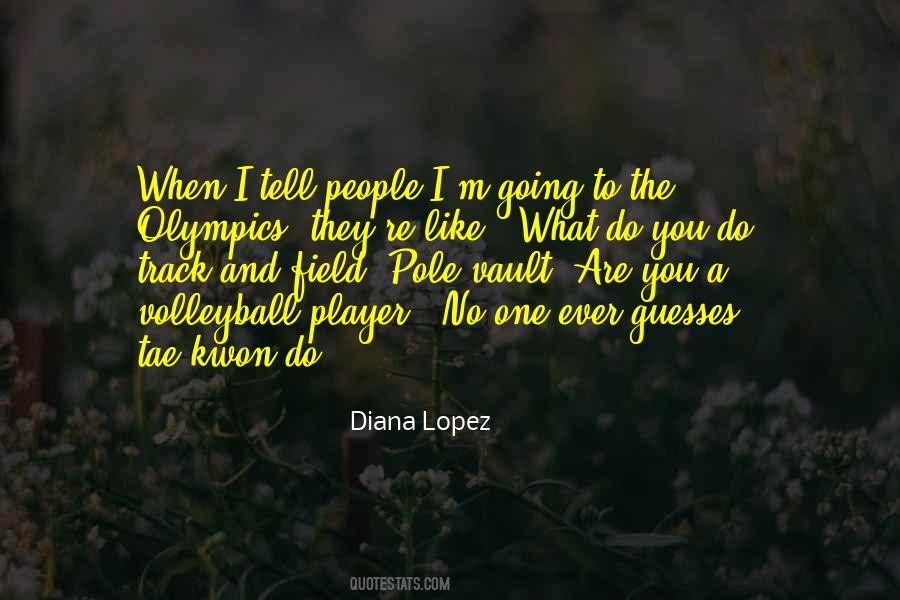 Diana Lopez Quotes #377080