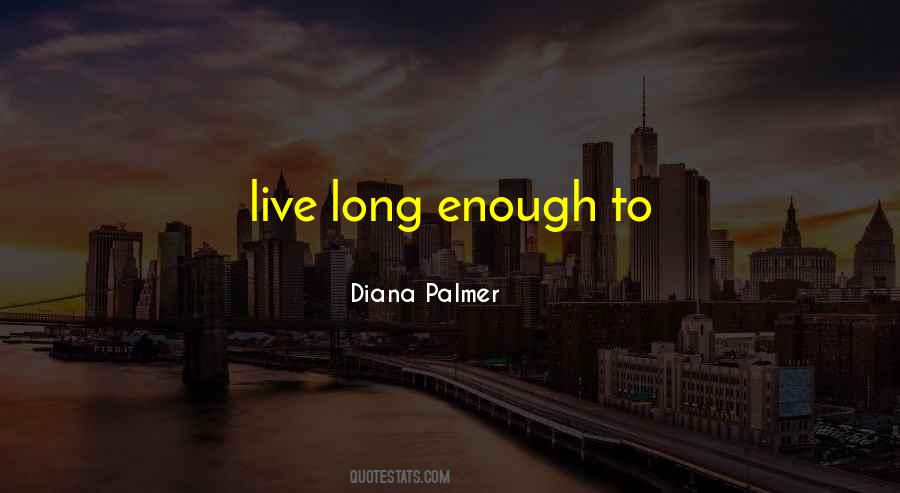 Diana Palmer Quotes #1720392