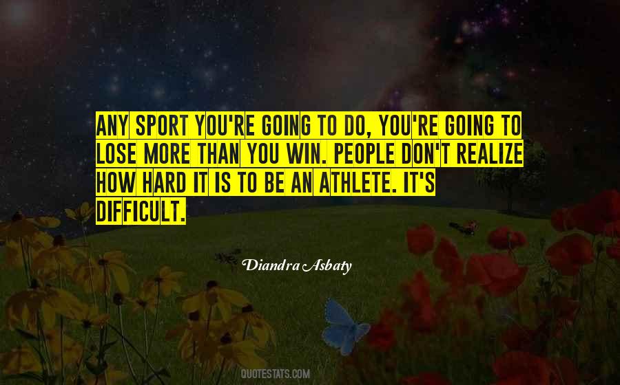 Diandra Asbaty Quotes #1731314