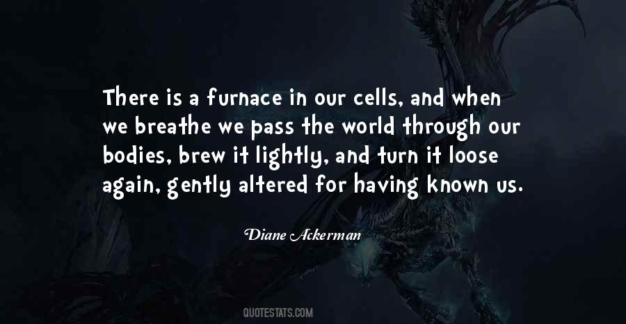 Diane Ackerman Quotes #1390110