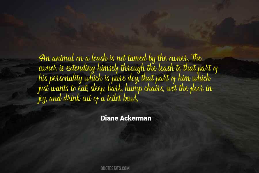 Diane Ackerman Quotes #1829997