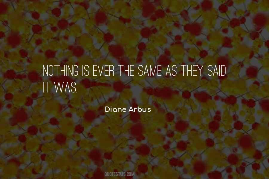 Diane Arbus Quotes #1298088