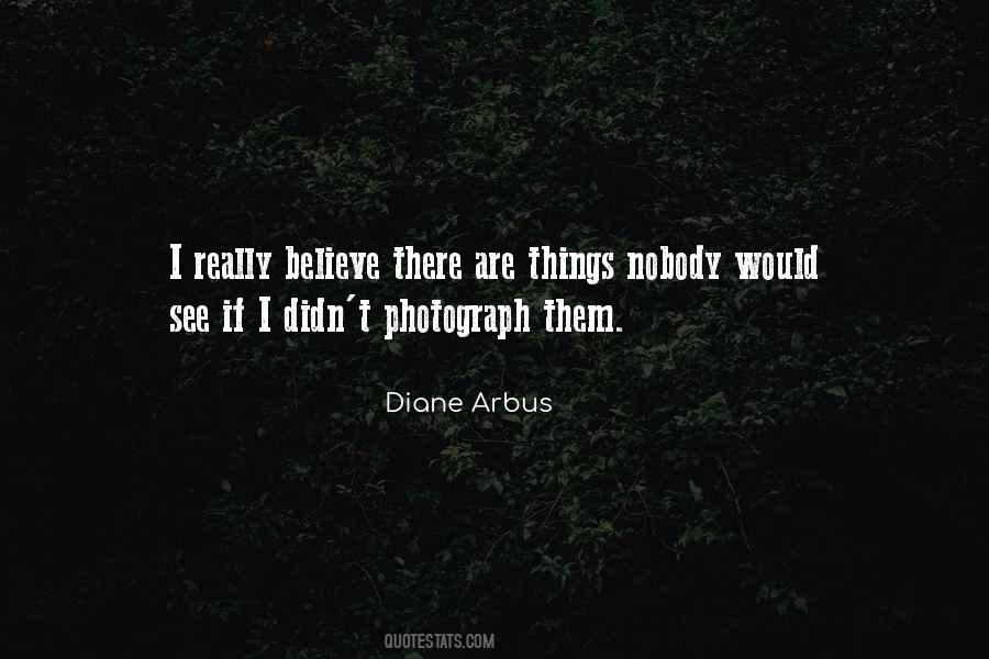 Diane Arbus Quotes #1427224