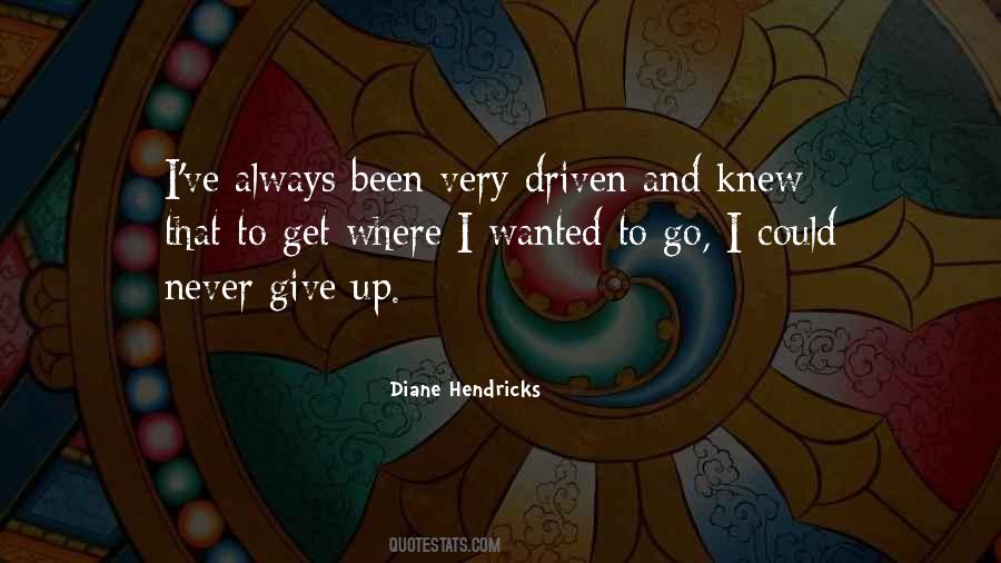 Diane Hendricks Quotes #1048356