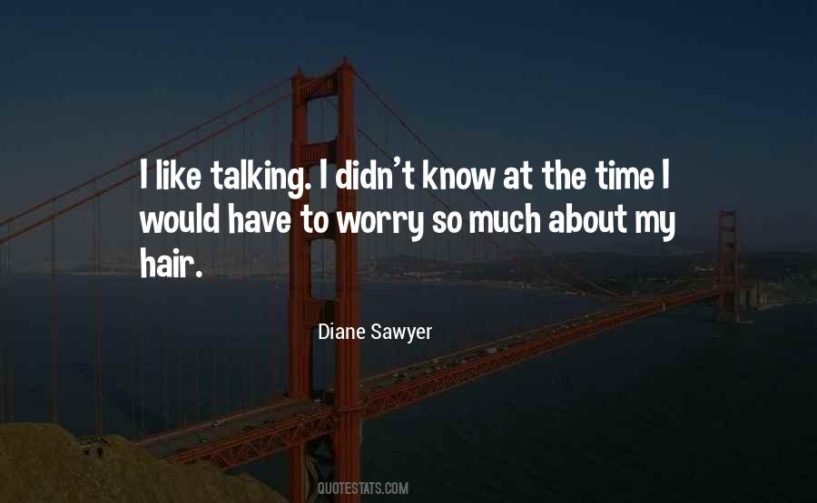 Diane Sawyer Quotes #1060349