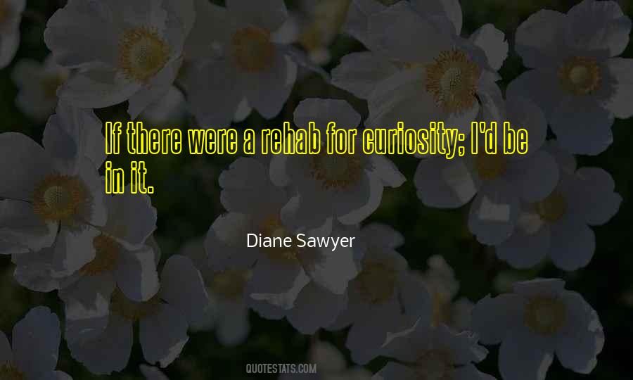 Diane Sawyer Quotes #721602