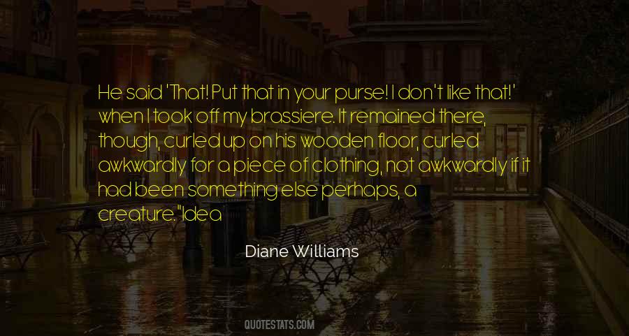 Diane Williams Quotes #60800