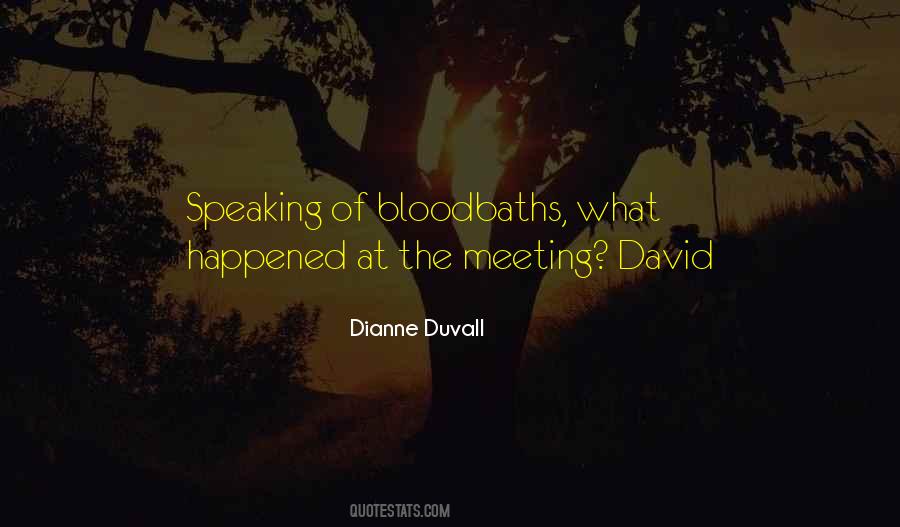 Dianne Duvall Quotes #1712788