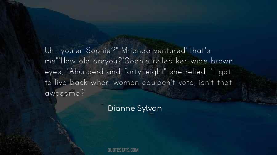 Dianne Sylvan Quotes #212321