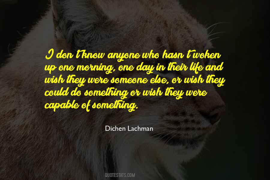 Dichen Lachman Quotes #367653