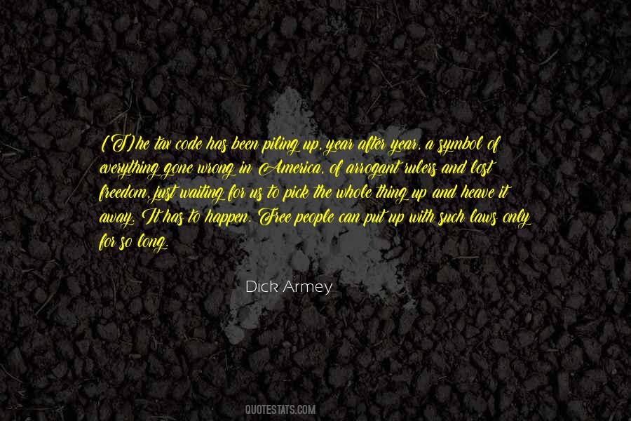 Dick Armey Quotes #1544907
