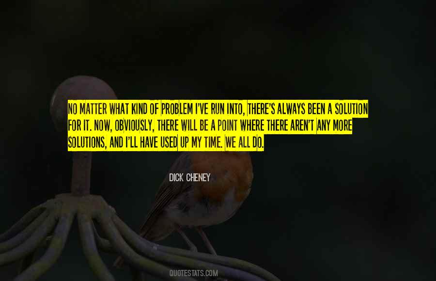 Dick Cheney Quotes #10915