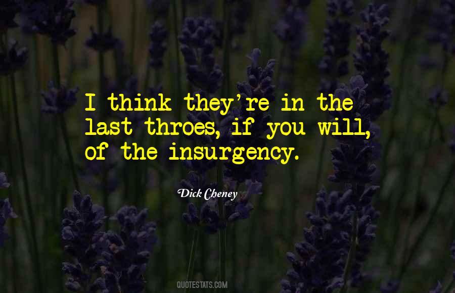 Dick Cheney Quotes #1213701