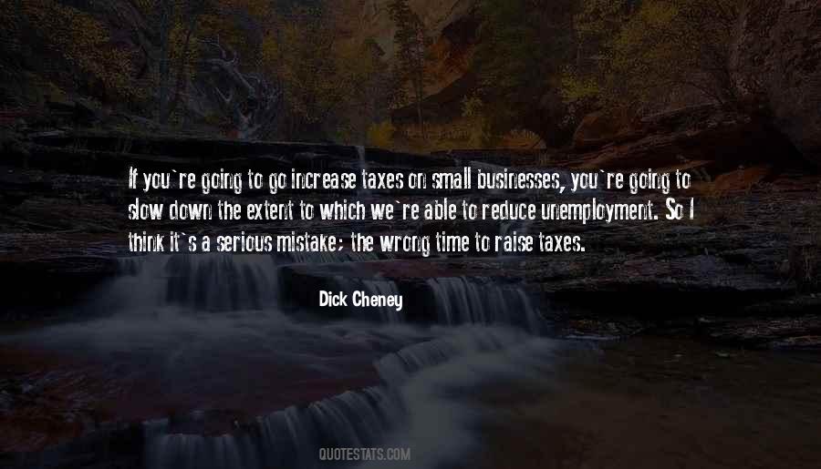 Dick Cheney Quotes #1696900