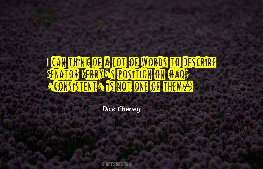 Dick Cheney Quotes #1822353