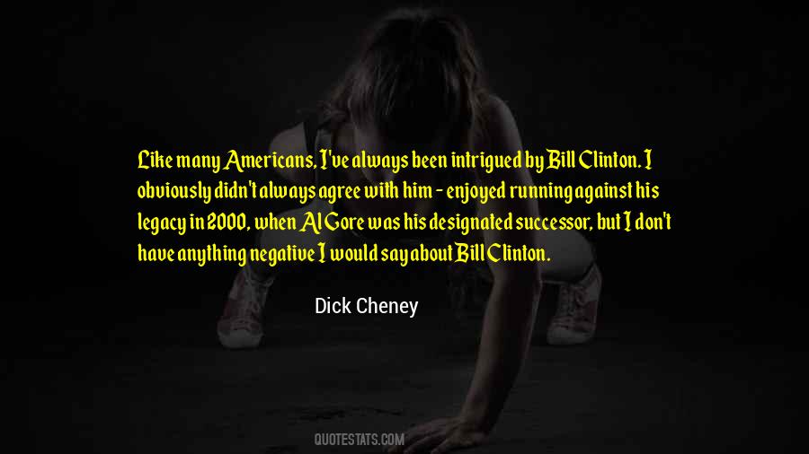 Dick Cheney Quotes #634143