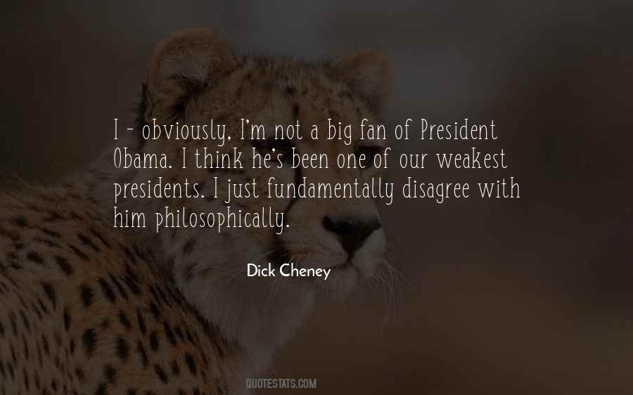 Dick Cheney Quotes #957220