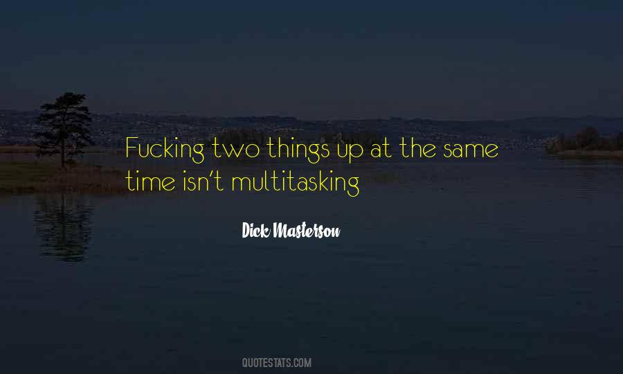 Dick Masterson Quotes #963411