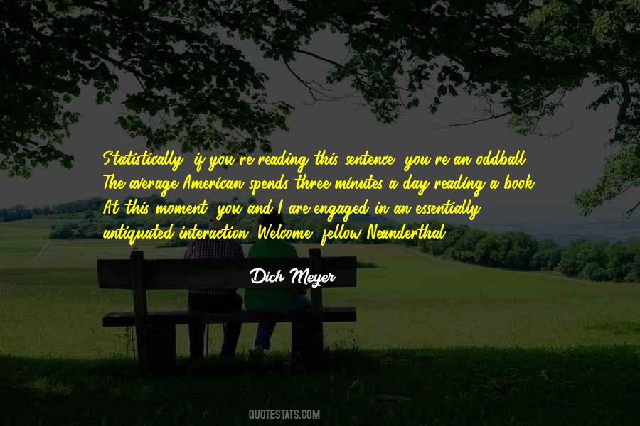 Dick Meyer Quotes #1304789